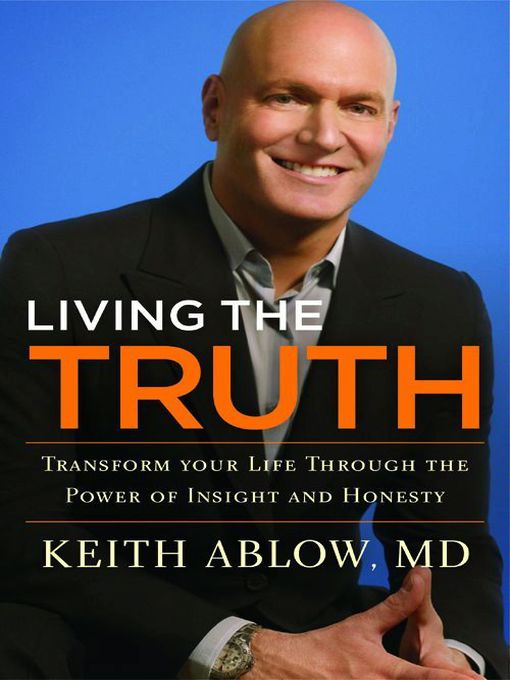 Title details for Living the Truth by Keith Ablow - Available